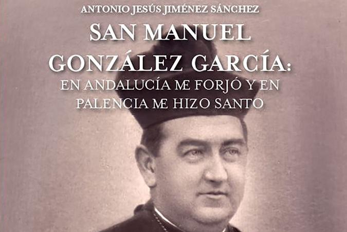 25 de enero, presentación del nuevo libro sobre san Manuel González