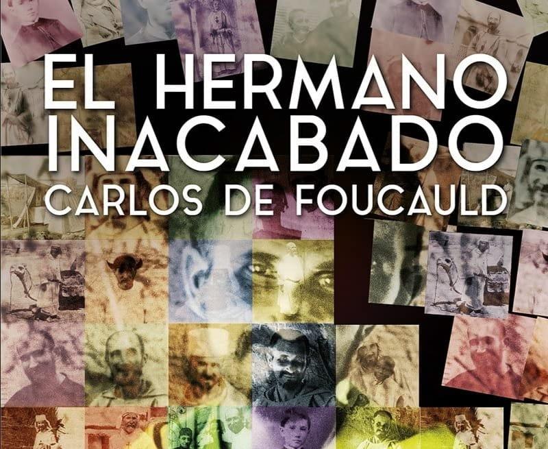 Libro recomendado: El hermano inacabado: Carlos de Foucauld