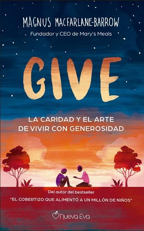 Libro recomendado: GIVE. La caridad y el arte de vivir con generosidad