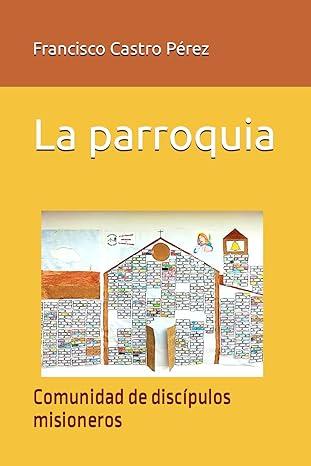 La parroquia, nuevo libro de Francisco Castro
